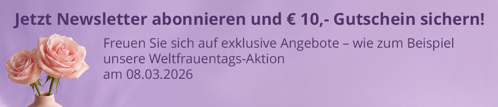 Jetzt Newsletter abonnieren und &euro; 10,- Gutschein sichern!